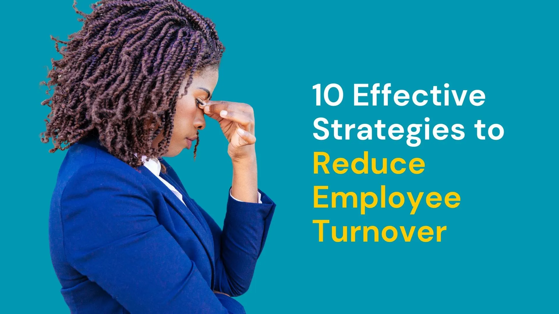 Promotional graphic with a focused African-American businesswoman, titled '10 Effective Strategies to Reduce Employee Turnover' on a blue background.