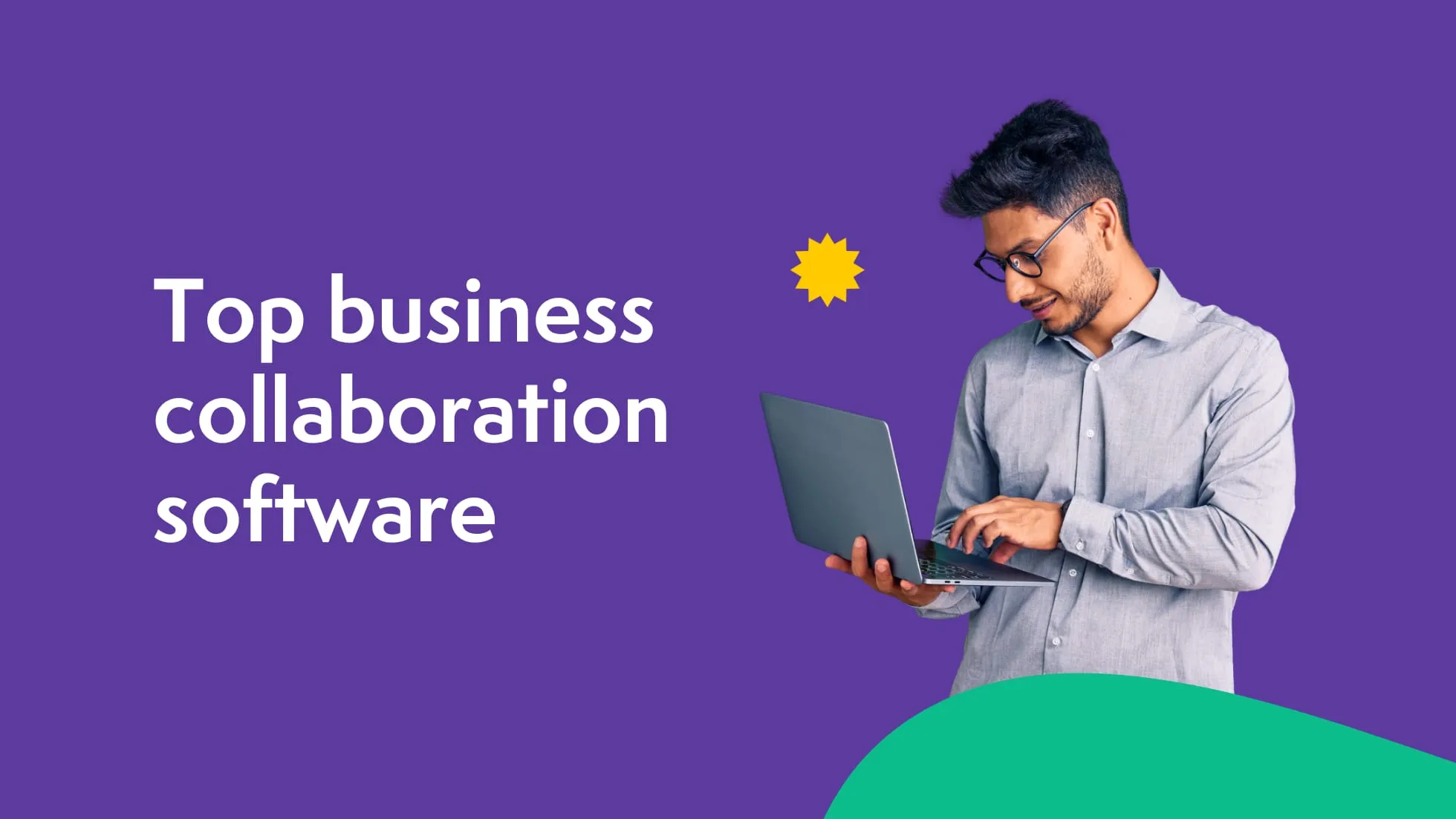 Top 12 business collaboration software