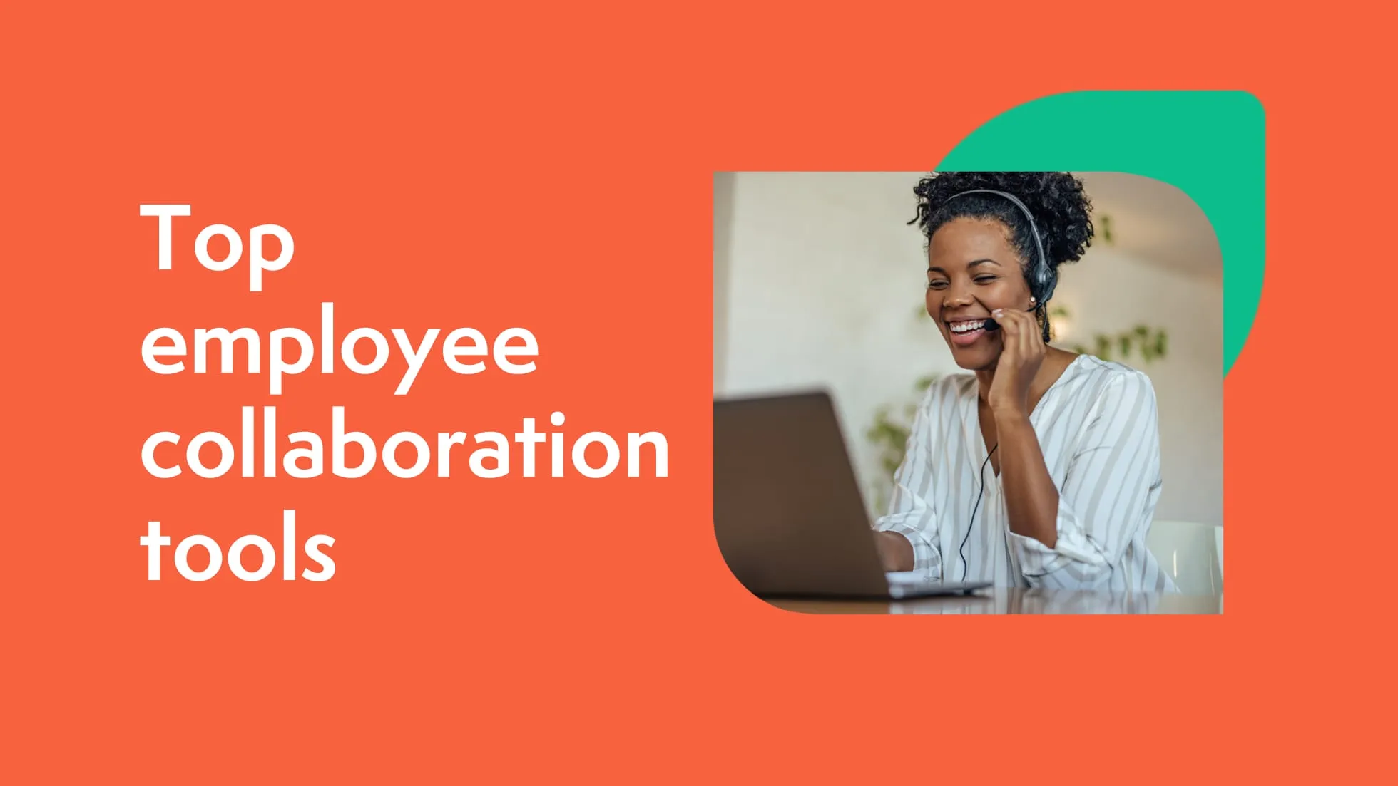 Top 11 employee collaboration tools