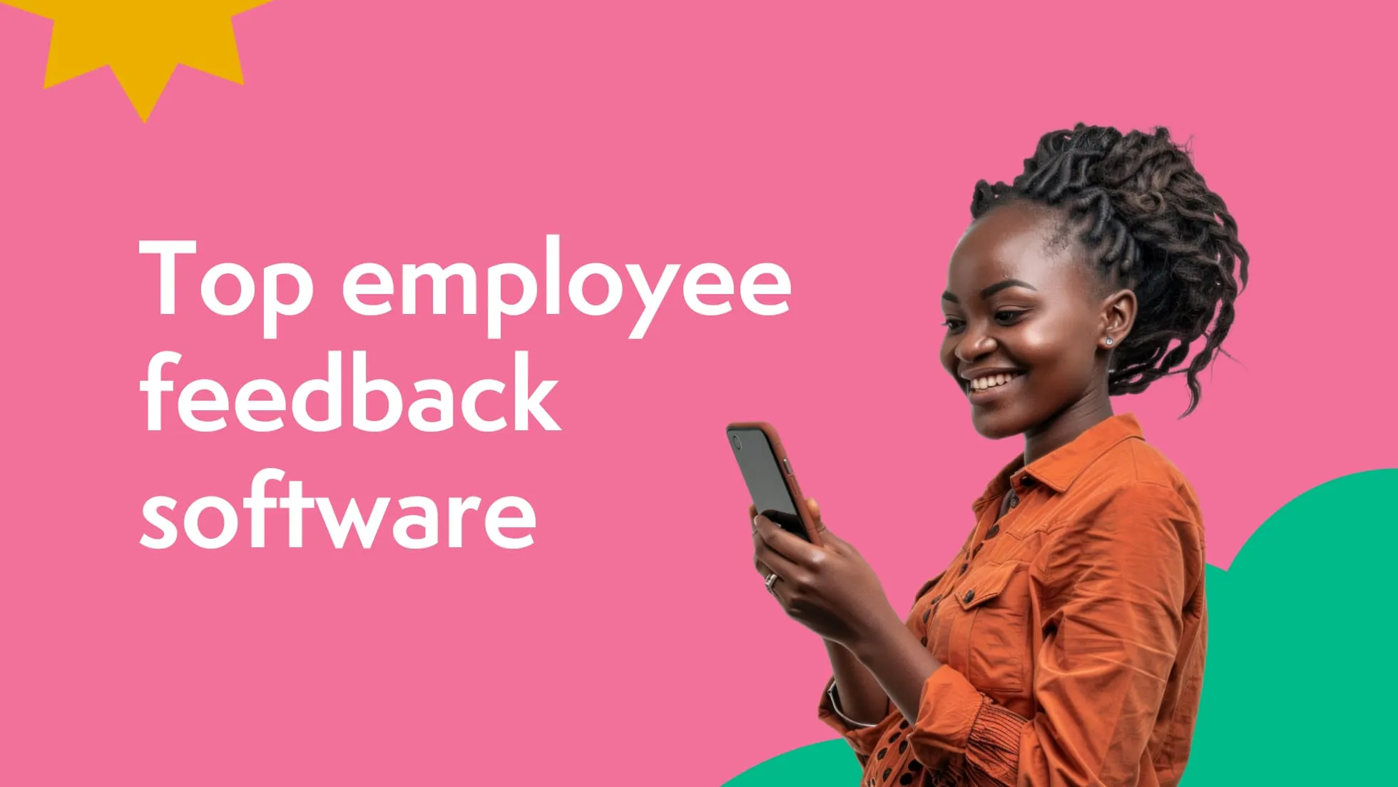 Banner text ‘Top employee feedback software’ next to a smiling woman holding a smartphone on a pink background.