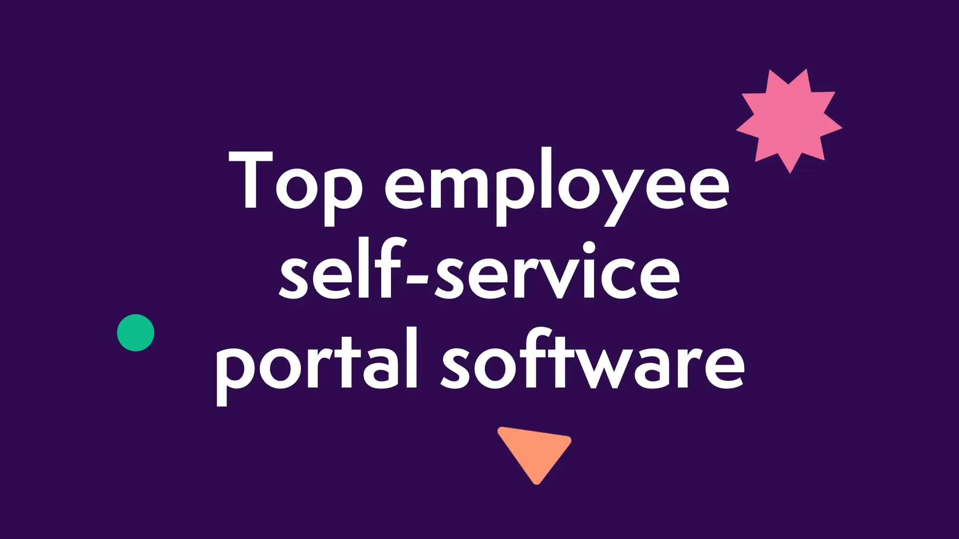 Top 12 employee self-service portal software