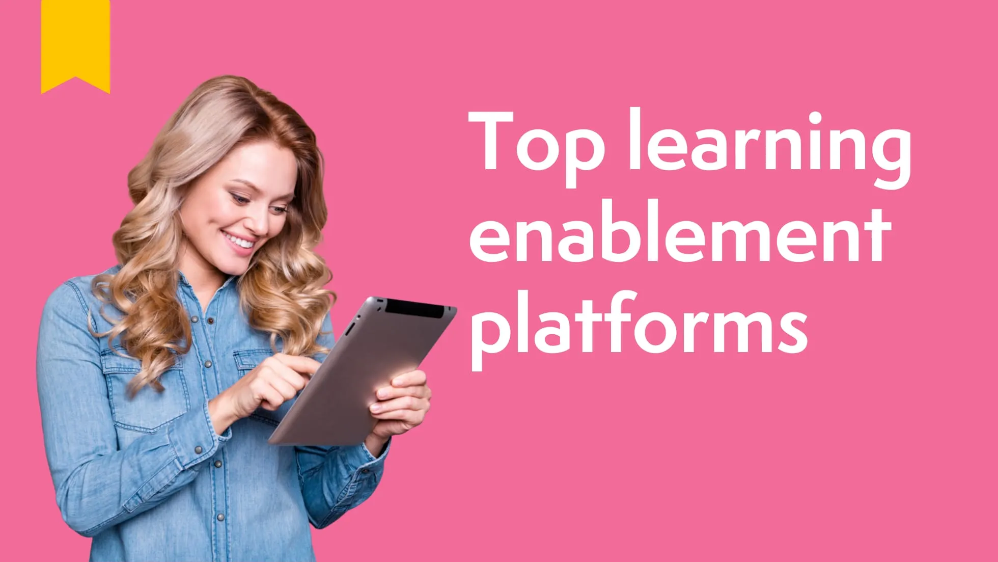 Top 10 learning enablement platforms