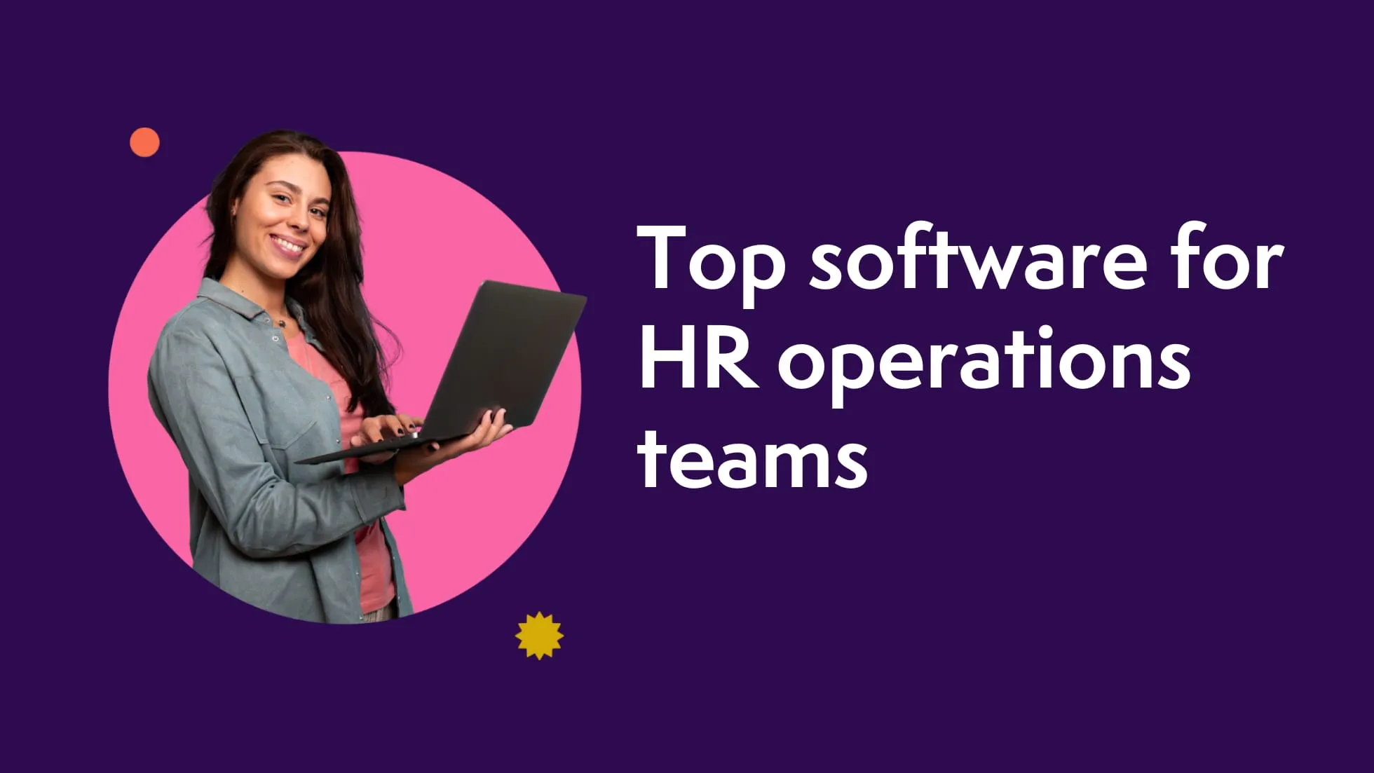 Top 11 software for HR operations teams