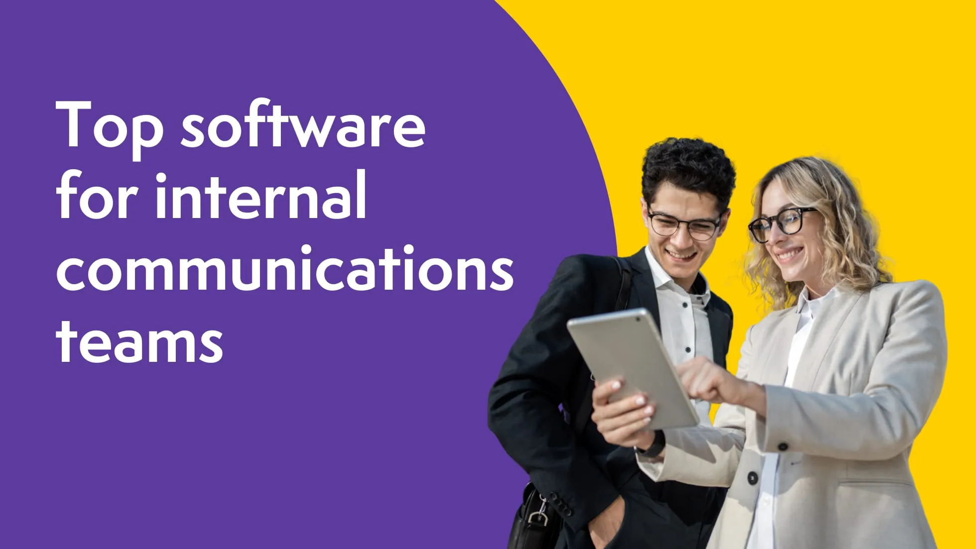Top 10 software for internal communications teams.