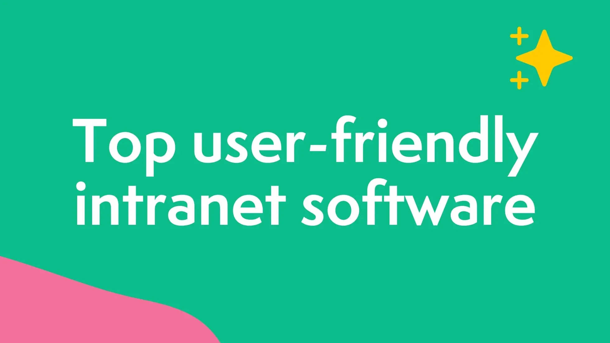 Top 10 user-friendly intranet software