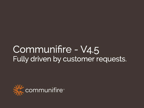 Let’s Talk About The New Communifire 4.5 Release
