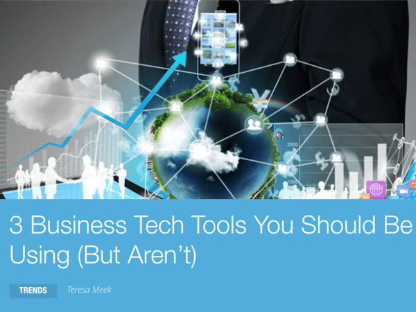 WorkIntelligent.ly: 3 Business Tech Tools You Should Be Using (But Aren’t)