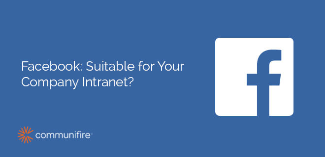 Facebook: Suitable for Your Company Intranet?