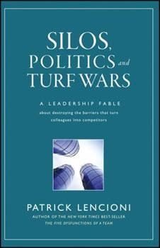 Silos, Politics, and Turf Wars - Patrick Lencioni