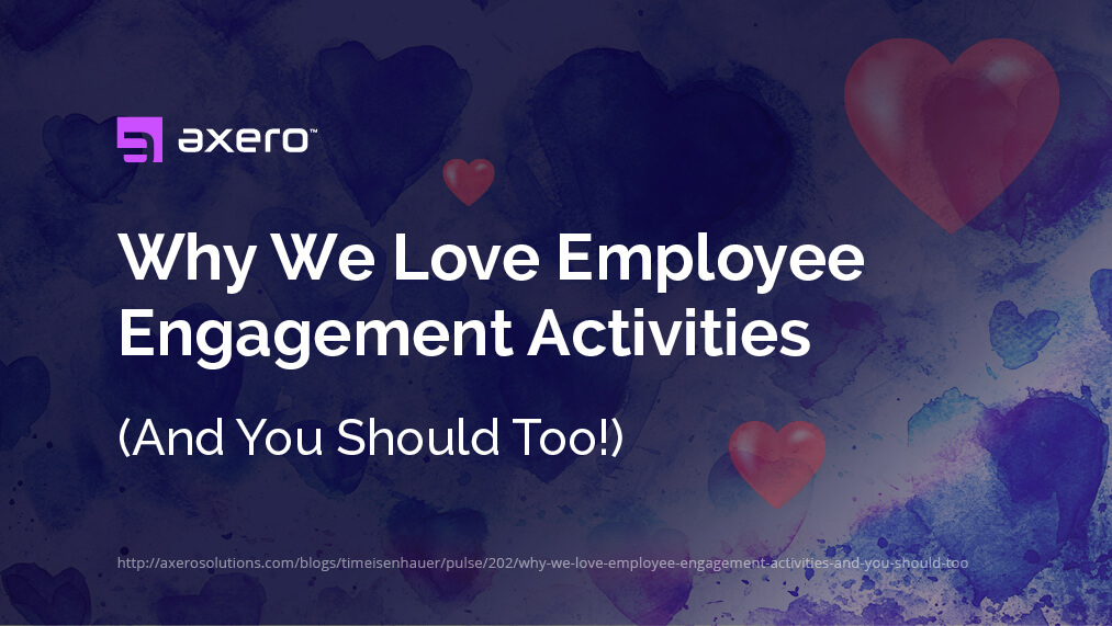 Why We Love Employee Engagement Activities (And You Should Too!)