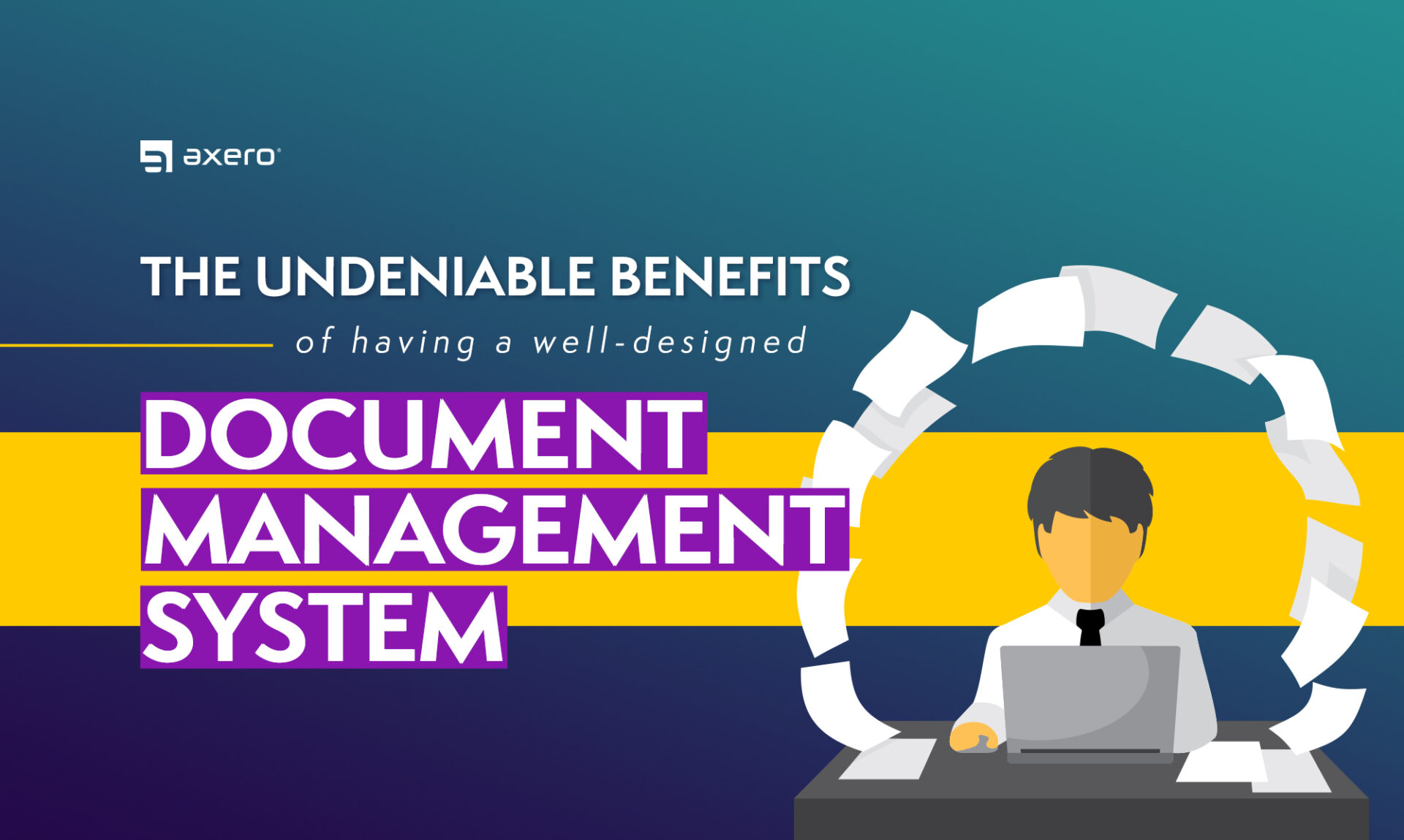 The Undeniable Benefits of Having a Well-Designed Document Management System