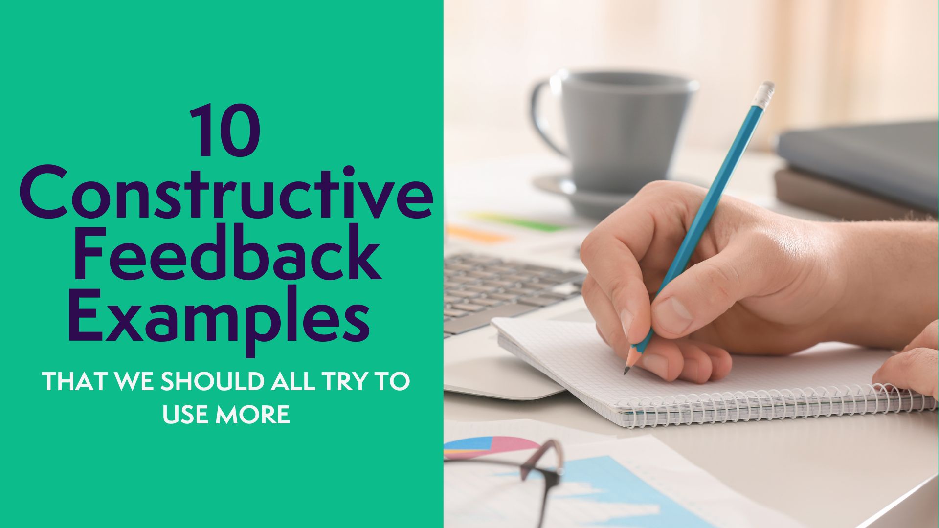 10 Constructive Feedback Examples That We Should All Try to Use More