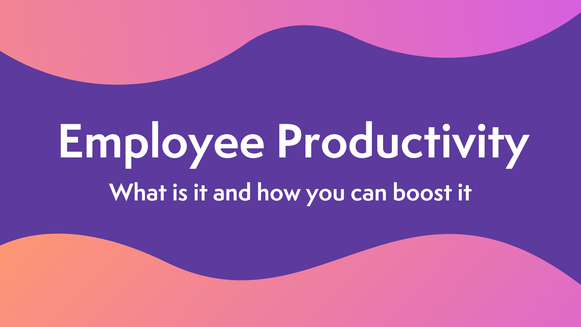 how to improve employee productivity