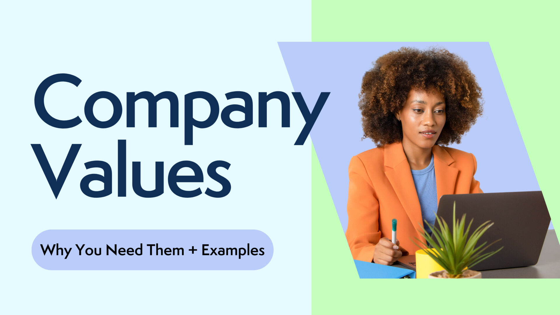 What Are Company Values? Why You Need Them, and Examples to Embrace